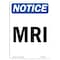 Signmission OSHA Notice, 7" Height, MRI Sign, 7" X 5", Portrait OS-NS-D-57-V-14265 - alternate 1